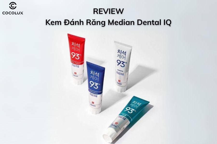 Review Kem Đánh Răng Median Dental IQ Hàn Quốc Có Tốt Không?